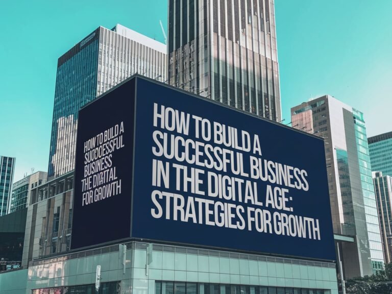 Step-by-step guide to building a successful business in the digital age, covering key strategies like digital marketing, e-commerce, automation, and data-driven decision-making.